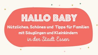 Hallo Baby: Broschüre für Eltern mit kleinen Kindern in der Stadt Essen