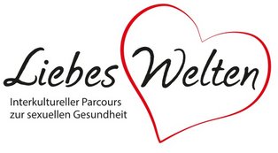 Schriftzug Liebes Welten um den Schriftzug welten herum ein rotes Herz und unter Liebes der Text interkultureller parcours zur sexuellen gesundheit